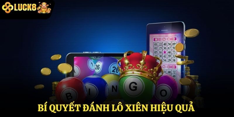 Bí quyết đánh lô xiên hiệu quả