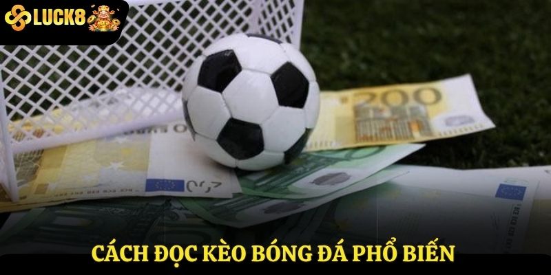 Cách đọc kèo bóng đá phổ biến