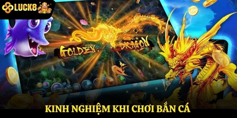 Kinh nghiệm khi chơi bắn cá