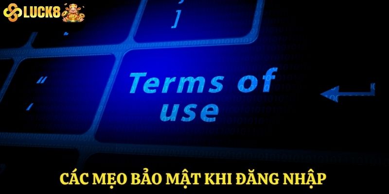 Các mẹo bảo mật khi đăng nhập