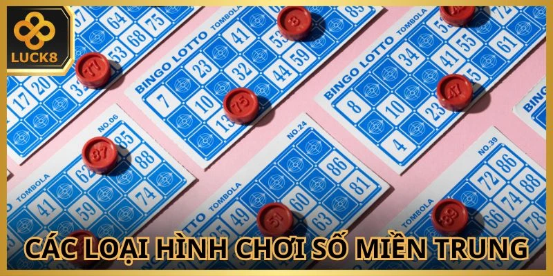 Các loại hình chơi số miền Trung