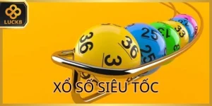 Xổ Số Siêu Tốc | Giải Trí Nhanh Và Thắng Lớn Sau Vài Phút